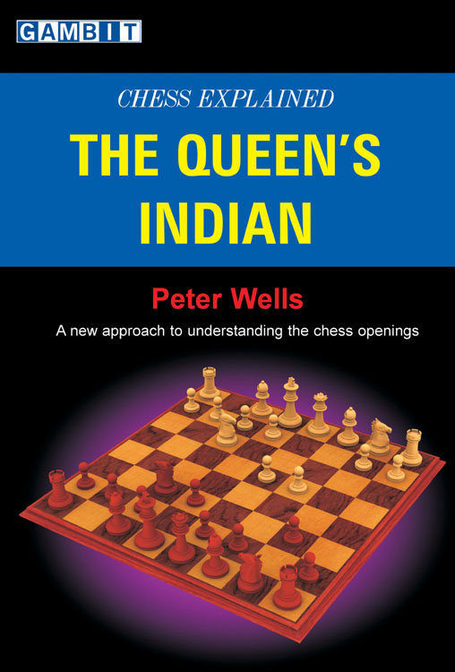 Gambit Publications Limited - Chess Explained The Queen's Indian