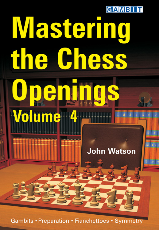 A Strategic Chess Opening Repertoire for by Watson, John