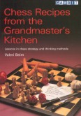 Chess Recipes from the Grandmaster's Kitchen