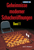 Geheimnisse moderner Schacheroffnungen Band 1