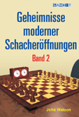 Geheimnisse moderner Schacheroffnungen Band 2