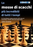 Le mosse di scacchi pi� incredibili di tutti i tempi