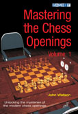 Mastering the Chess Openings volume 1