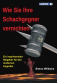 Wie Sie Ihre Schachgegner vernichten
